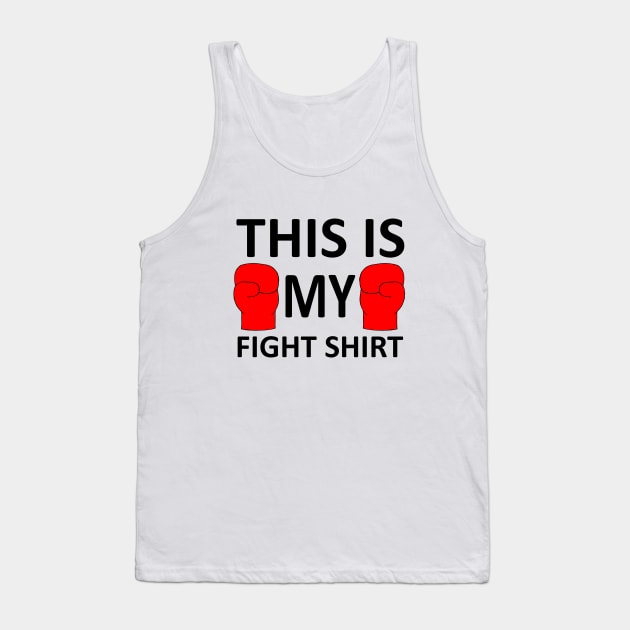 This Is My Fight Shirt - Boxing Kickboxing Tank Top by coloringiship